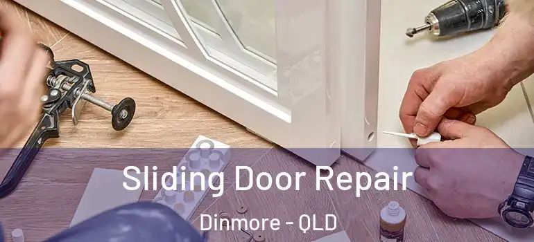  Sliding Door Repair Dinmore - QLD