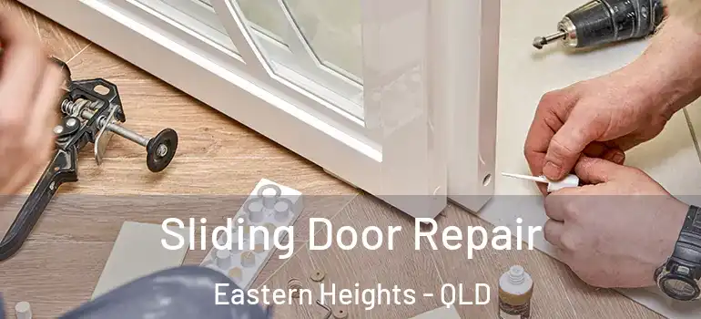 Sliding Door Repair Eastern Heights - QLD