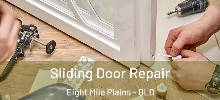 Sliding Door Repair Eight Mile Plains - QLD