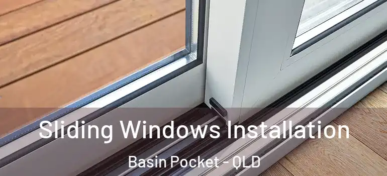 Sliding Windows Installation Basin Pocket - QLD