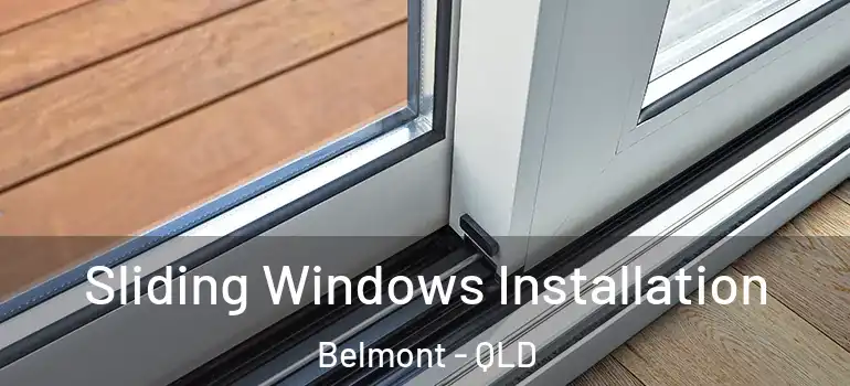 Sliding Windows Installation Belmont - QLD