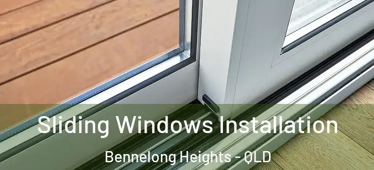 Sliding Windows Installation Bennelong Heights - QLD
