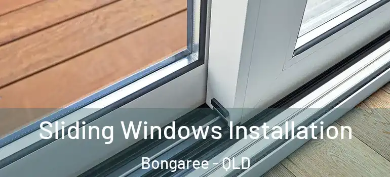 Sliding Windows Installation Bongaree - QLD