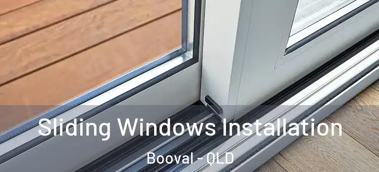 Sliding Windows Installation Booval - QLD