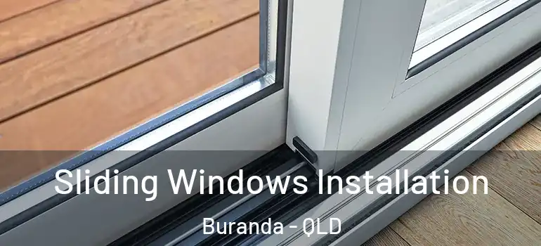 Sliding Windows Installation Buranda - QLD