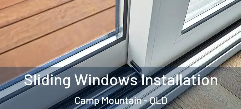 Sliding Windows Installation Camp Mountain - QLD