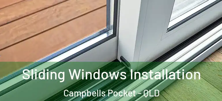 Sliding Windows Installation Campbells Pocket - QLD
