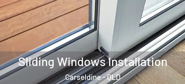 Sliding Windows Installation Carseldine - QLD