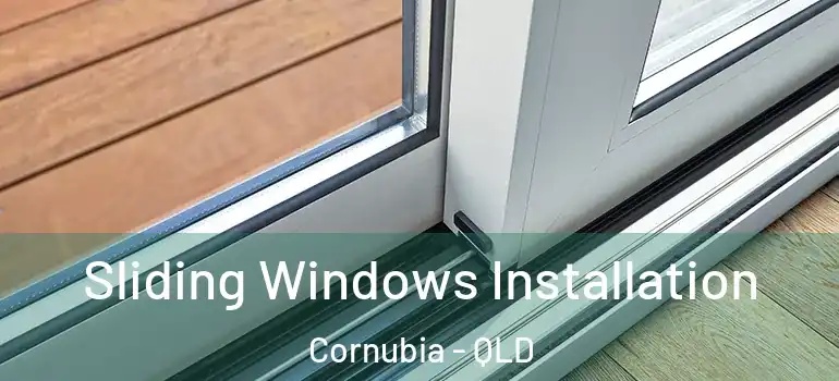 Sliding Windows Installation Cornubia - QLD