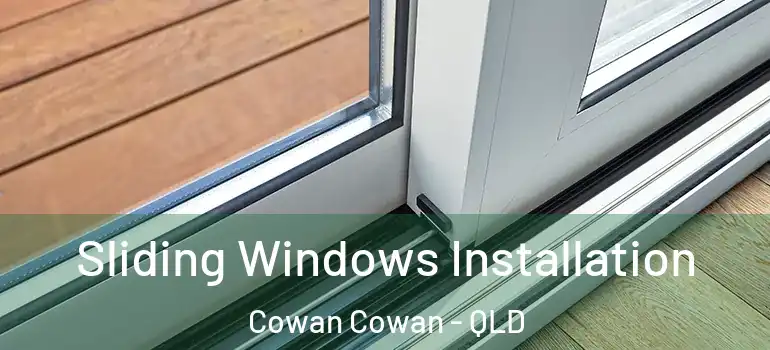 Sliding Windows Installation Cowan Cowan - QLD
