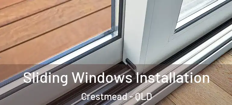 Sliding Windows Installation Crestmead - QLD