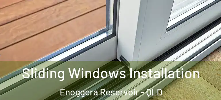 Sliding Windows Installation Enoggera Reservoir - QLD