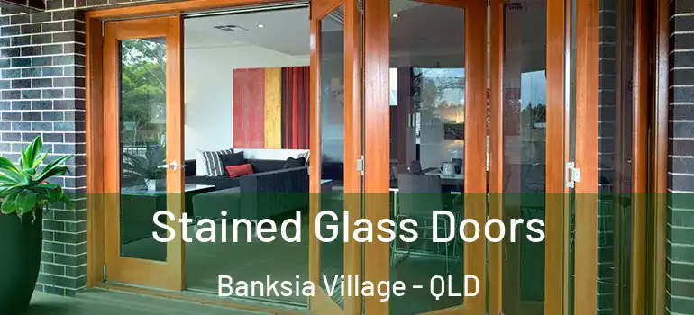 Stained Glass Doors Banksia Village - QLD