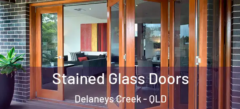 Stained Glass Doors Delaneys Creek - QLD