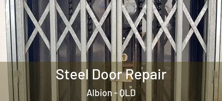 Steel Door Repair Albion - QLD