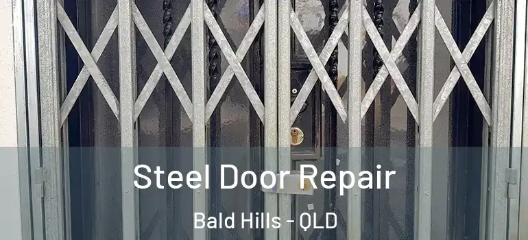 Steel Door Repair Bald Hills - QLD