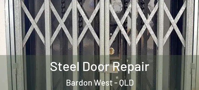 Steel Door Repair Bardon West - QLD