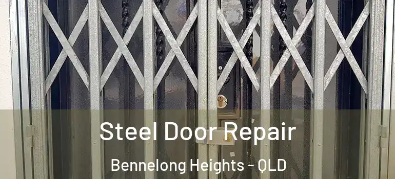 Steel Door Repair Bennelong Heights - QLD