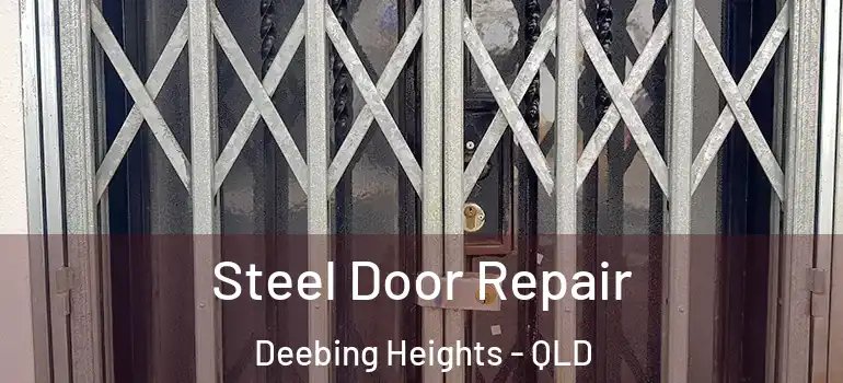Steel Door Repair Deebing Heights - QLD