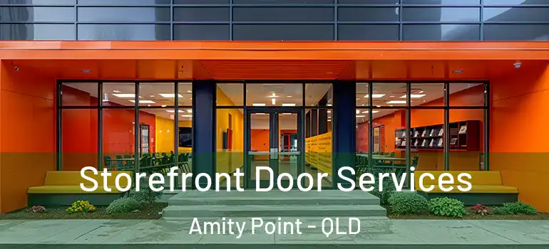 Storefront Door Services Amity Point - QLD