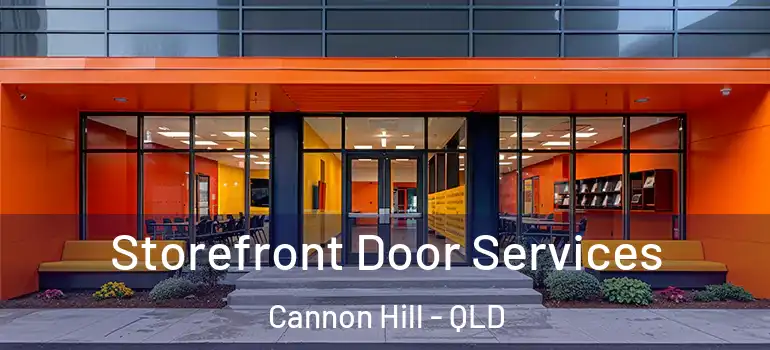  Storefront Door Services Cannon Hill - QLD