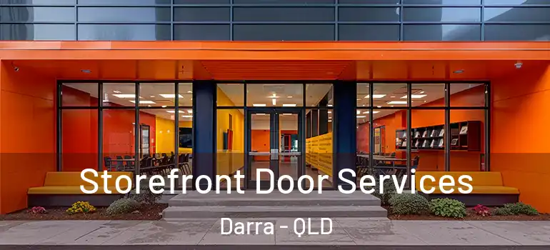 Storefront Door Services Darra - QLD