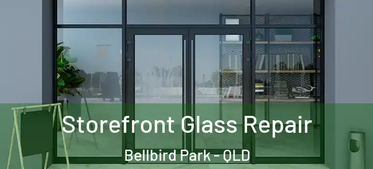  Storefront Glass Repair Bellbird Park - QLD