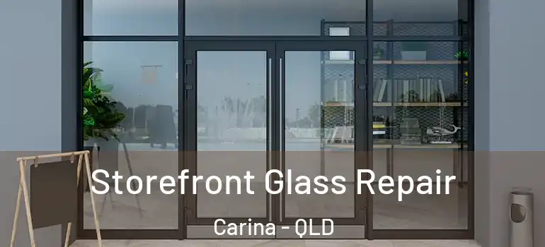 Storefront Glass Repair Carina - QLD