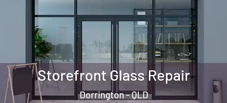 Storefront Glass Repair Dorrington - QLD
