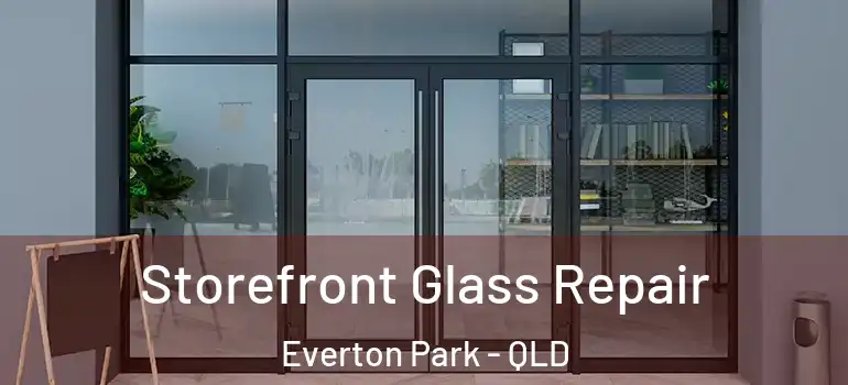 Storefront Glass Repair Everton Park - QLD