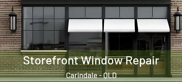 Storefront Window Repair Carindale - QLD