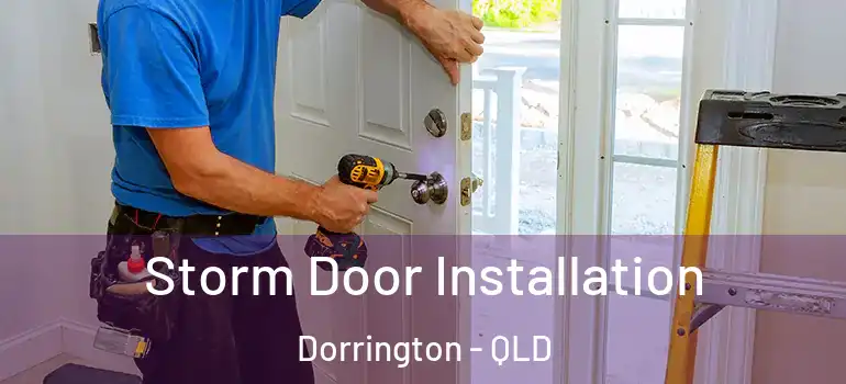  Storm Door Installation Dorrington - QLD