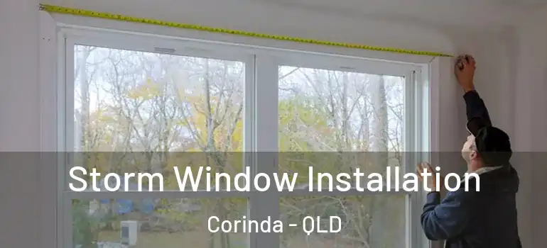 Storm Window Installation Corinda - QLD