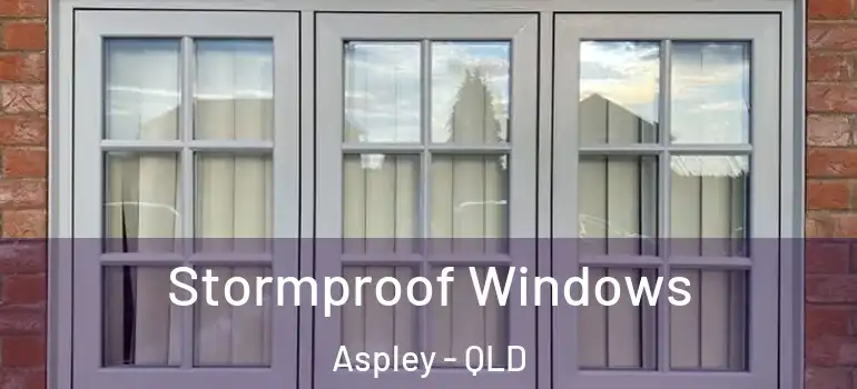 Stormproof Windows Aspley - QLD
