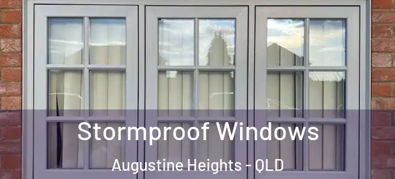 Stormproof Windows Augustine Heights - QLD