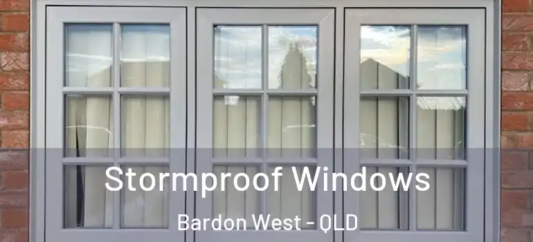Stormproof Windows Bardon West - QLD