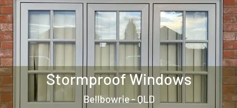 Stormproof Windows Bellbowrie - QLD