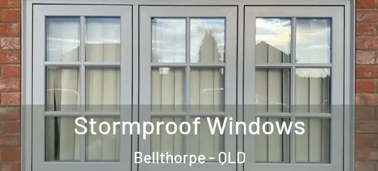 Stormproof Windows Bellthorpe - QLD