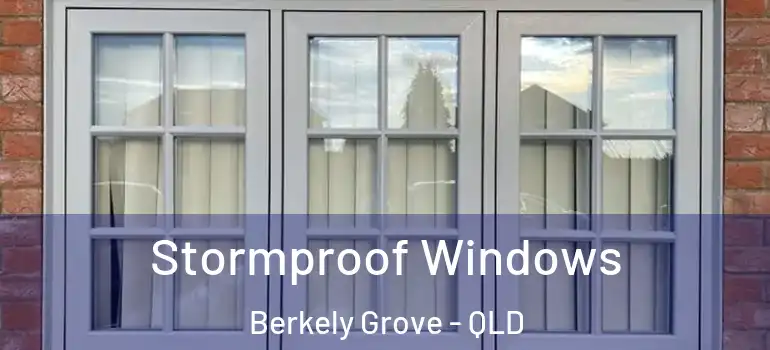 Stormproof Windows Berkely Grove - QLD