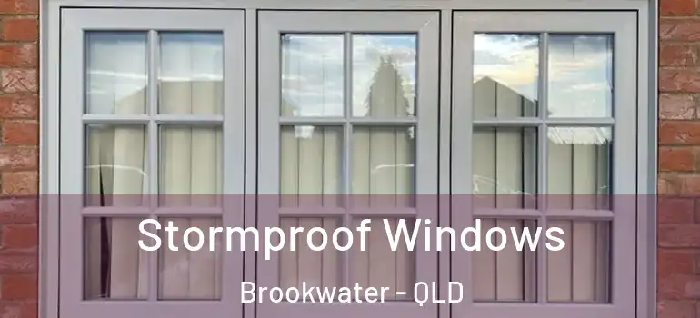 Stormproof Windows Brookwater - QLD