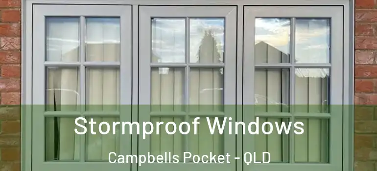 Stormproof Windows Campbells Pocket - QLD