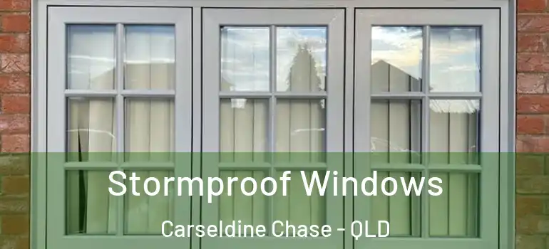 Stormproof Windows Carseldine Chase - QLD