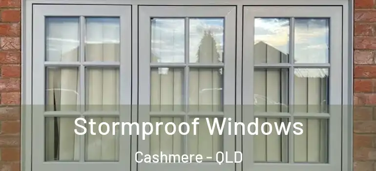  Stormproof Windows Cashmere - QLD
