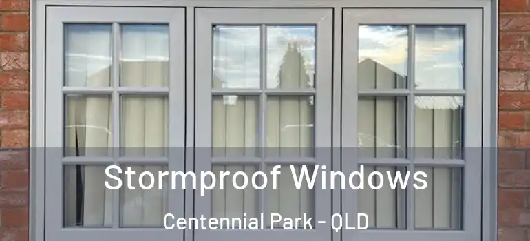 Stormproof Windows Centennial Park - QLD