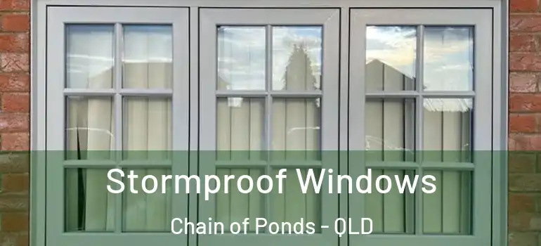  Stormproof Windows Chain of Ponds - QLD
