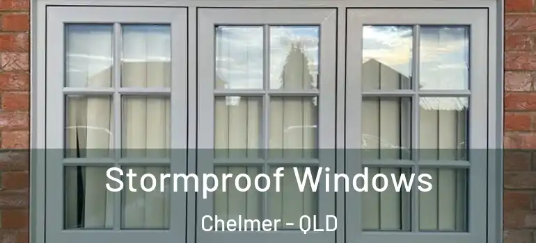 Stormproof Windows Chelmer - QLD
