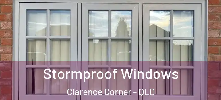 Stormproof Windows Clarence Corner - QLD