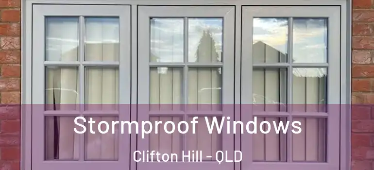 Stormproof Windows Clifton Hill - QLD