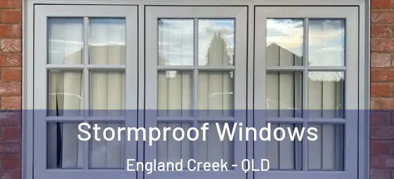 Stormproof Windows England Creek - QLD