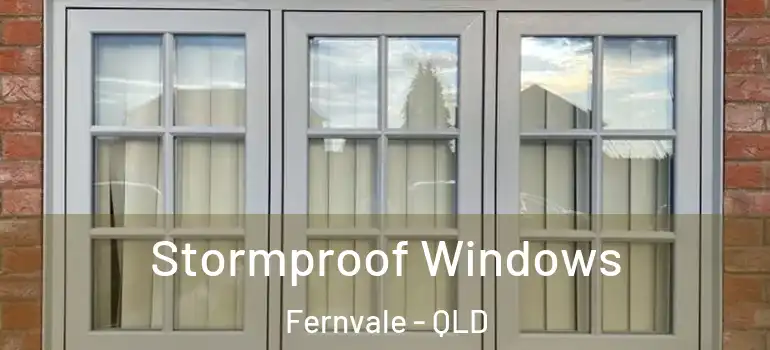 Stormproof Windows Fernvale - QLD